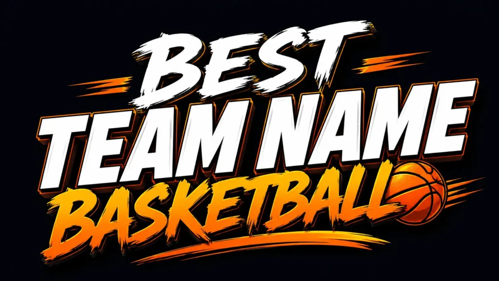 Best Team Name Basketball: 300+ Creative, Funny, and Powerful Ideas for Every Squad