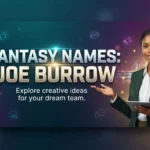 Fantasy Names: Joe Burrow and the Art of Naming Your Dream Team