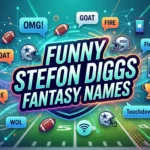 Funny Stefon Diggs Fantasy Names: The Ultimate Guide to Winning Your League’s Trash Talk