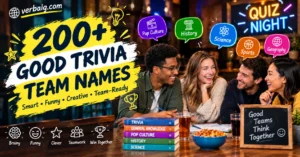 Good trivia team names featured image showing 200+ smart, funny, and creative trivia team names, with friends enjoying quiz night, colorful trivia category bubbles, and a lively pub atmosphere. Branded with Verbaig.com.